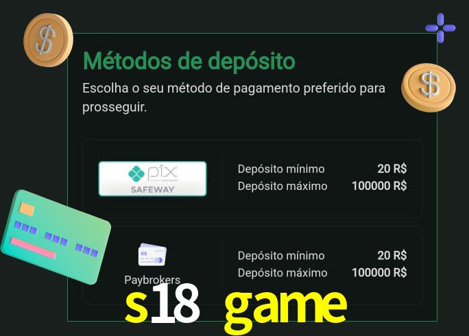 O cassino s18 game oferece uma grande variedade de métodos de pagamento